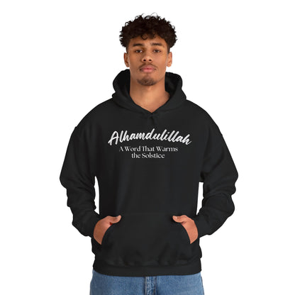 Alhamdulillah A Word That Warms the Solstice Graphic Hoodie - Alhamdulillah Typography Islamic Unisex Hoodie