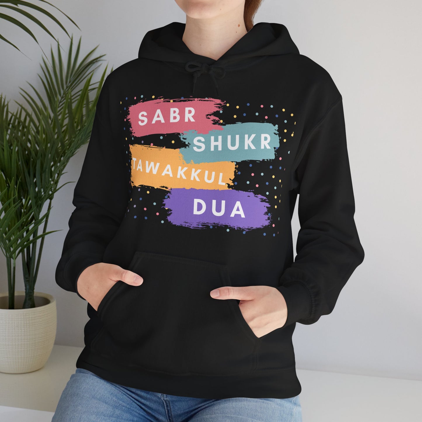 Sabr Shukr Tawakkul Dua Typographic Hoodie - Colorful Cozy Soft Cotton Unisex Hoodie