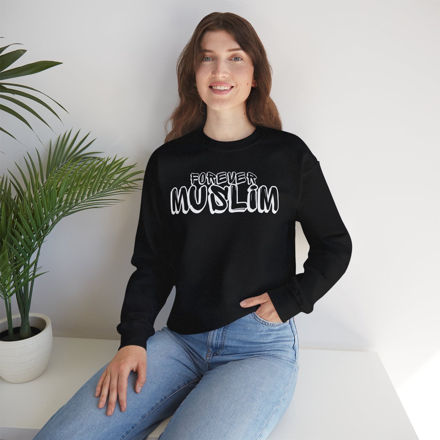 Forever Muslim Typographic Sweatshirt - Cozy Soft Cotton Unisex Statement Sweatshirt